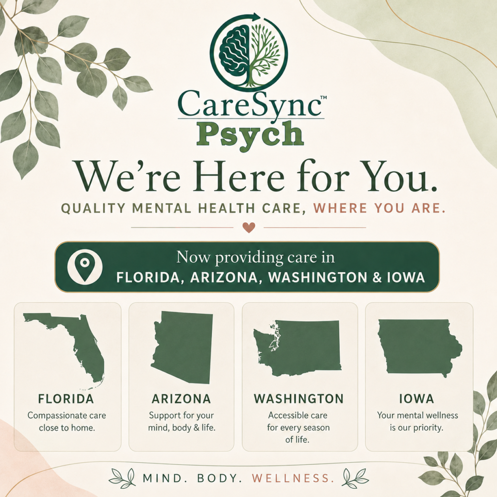 CareSync Psych telepsychiatry and mental health care services available to patients in Florida, Arizona, Washington, and Iowa.